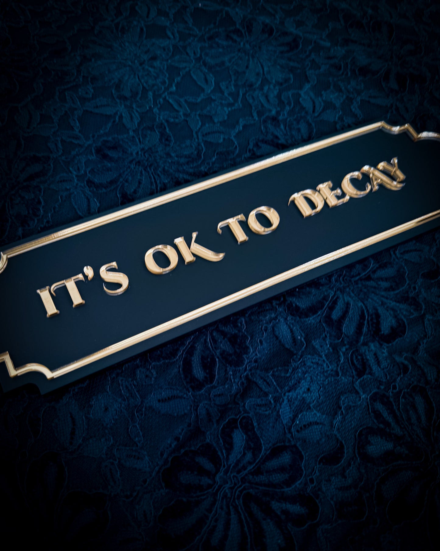 It's Ok To Decay Gothic Wall Plaque