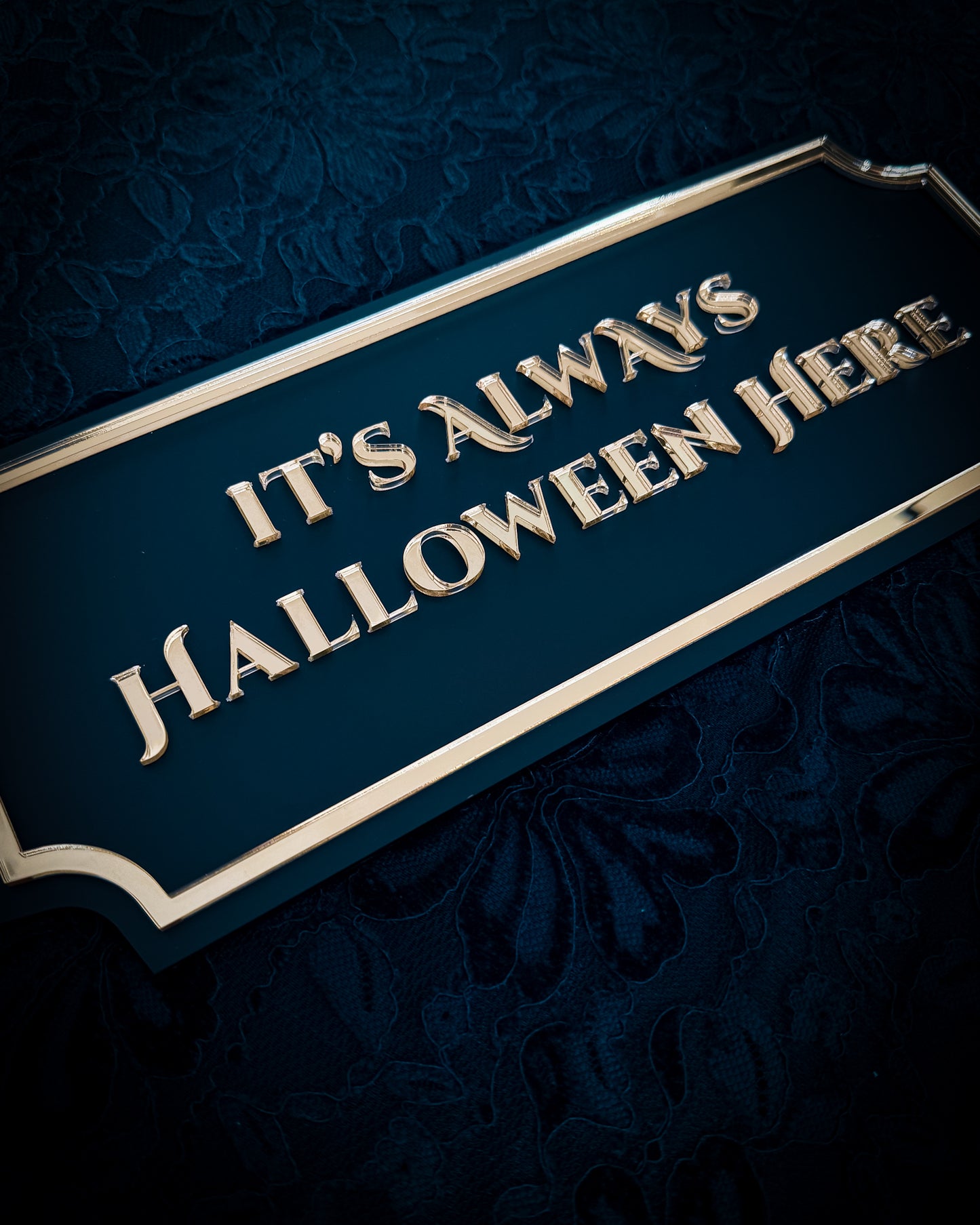 It's Always Halloween Here Gothic Wall Plaque