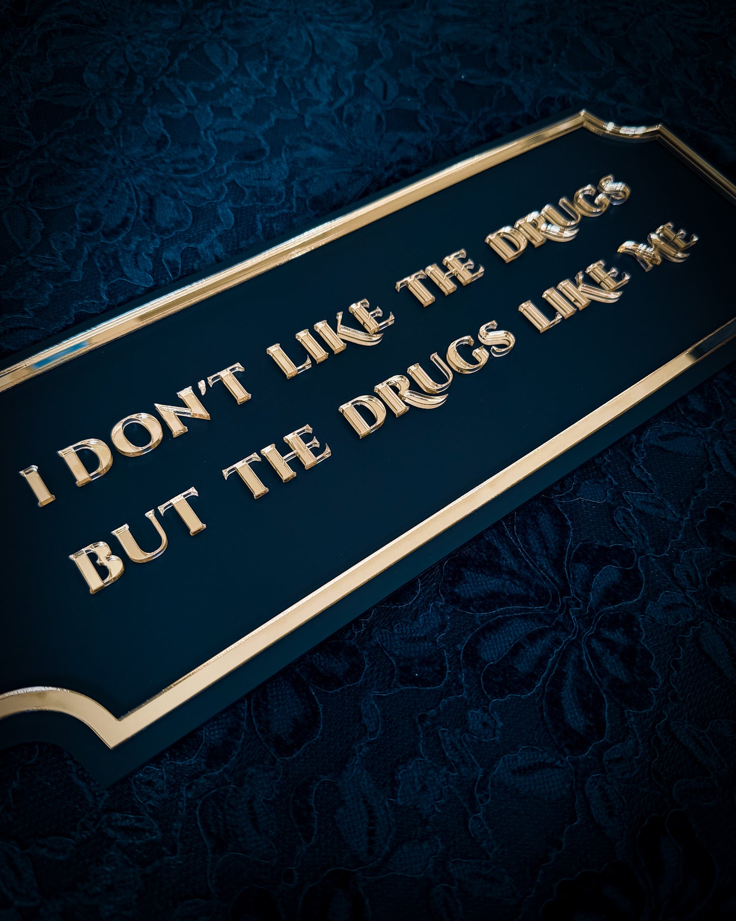 I Don't Like The Drugs Gothic Wall Plaque